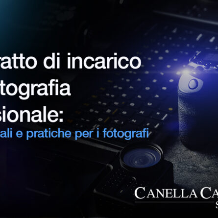 Il contratto di incarico nella fotografia professionale: strategie legali e pratiche per i fotografi