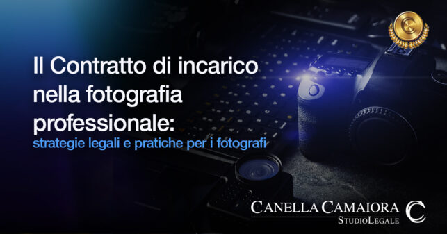 Il contratto di incarico nella fotografia professionale: strategie legali e pratiche per i fotografi